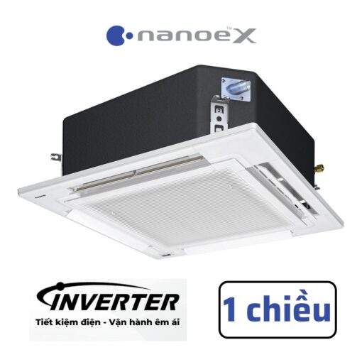 Điều hoà âm trần cassette 1 chiều inverter Panasonic